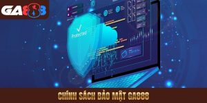Chính sách bảo mật GA888