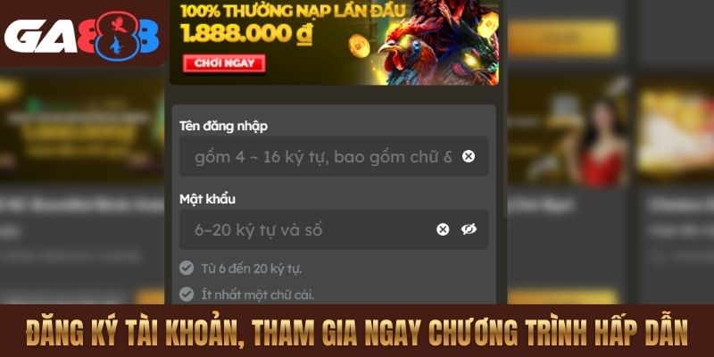 Đăng ký tài khoản, tham gia ngay chương trình hấp dẫn