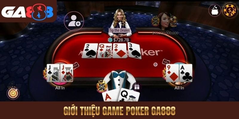 Giới thiệu game Poker GA888
