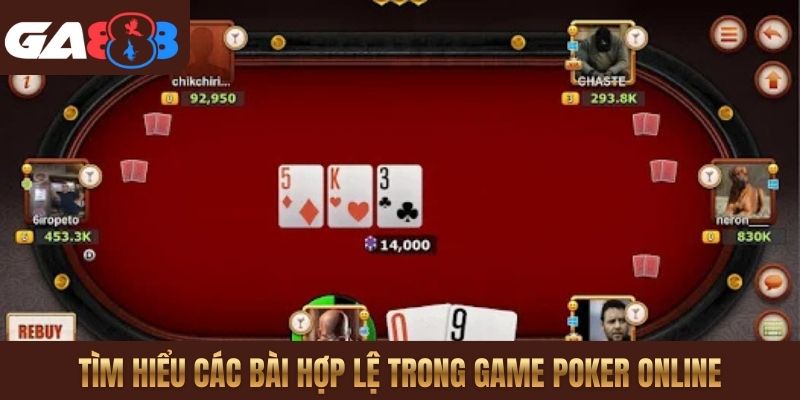 Tìm hiểu các bài hợp lệ trong game Poker online