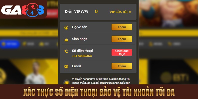 Xác thực số điện thoại bảo vệ tài khoản tối đa